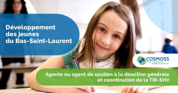 Agente ou agent de soutien à la direction générale de COSMOSS et coordination de la TIR-SHV