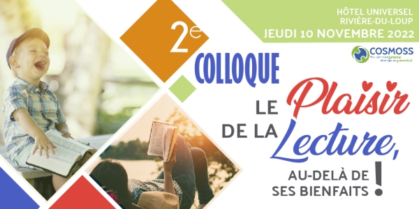 Un rendez-vous à ne pas manquer : la 2e édition du colloque en lecture!