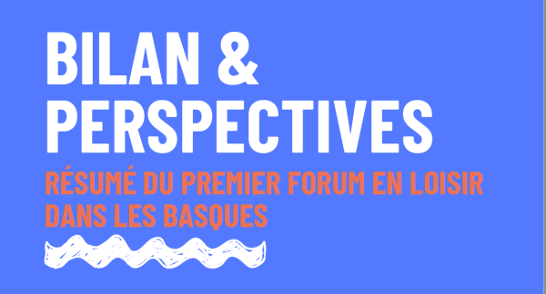 Bilan du premier Forum en loisir dans Les Basques