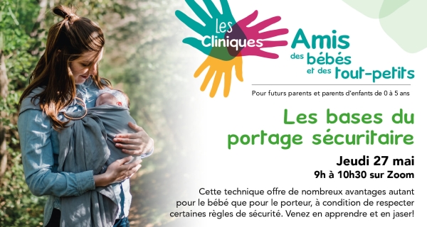La base du portage sécuritaire à la prochaine clinique Amis des bébés !