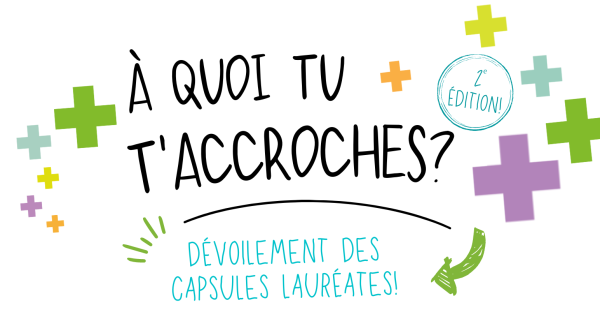 Dévoilement des capsules lauréates de la 2e édition!